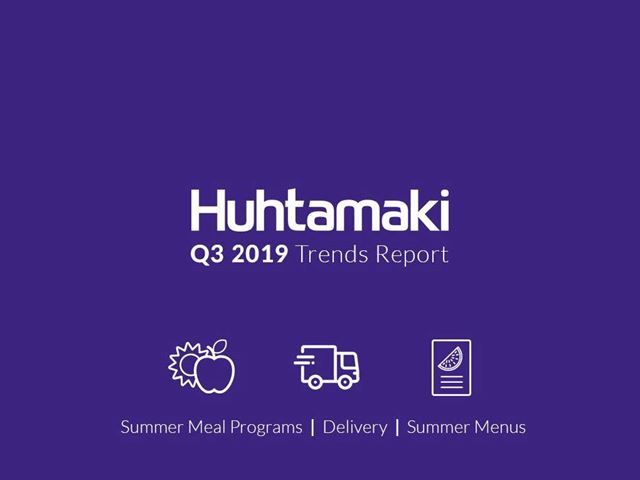 Foodservice 3rd Quarter Trends Report focuses on Summer Meal Programs and more
